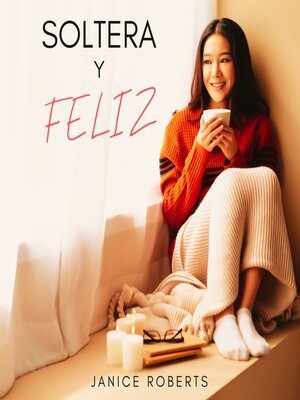 cover image of Soltera Y Feliz
